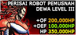 Perisai Robot Pemusnah Dewa Lev. III Perisai Robot Pemusnah Dewa Lev. III