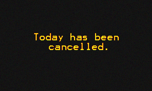 [Image: today%20cancelled.gif]