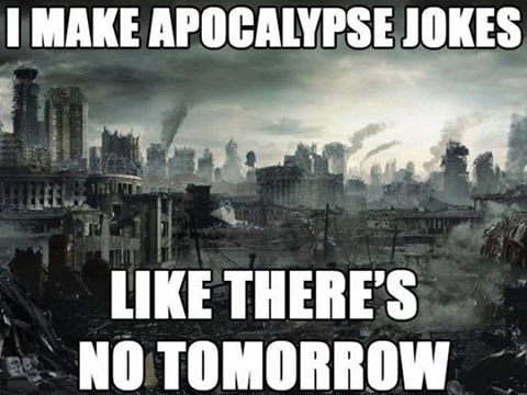 [Image: Apocalypse%20jokes.jpg]